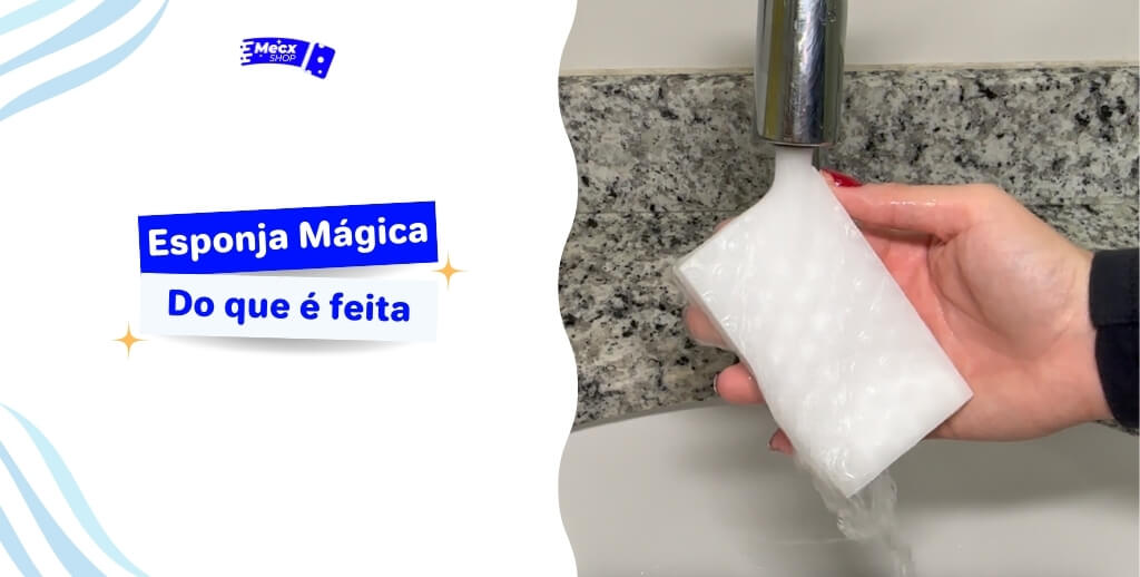 Esponja Mágica: Do Que É Feita sua Substância Milagrosa