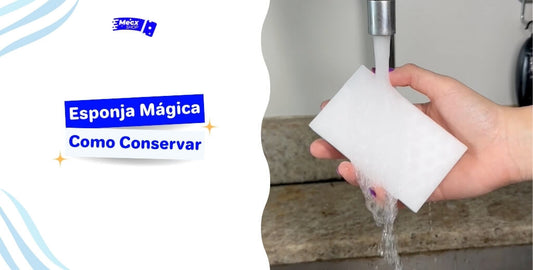 Esponja Mágica: Como Conservar e Aproveitar ao Máximo Cada Uso