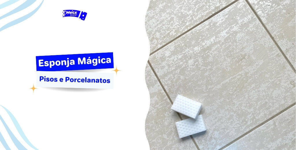 Esponja Mágica para Pisos e Porcelanatos: Usos e Dicas Importantes